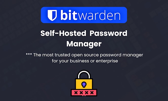 Gig Preview - Install and set up bitwarden an opensource, selfhosted password manager