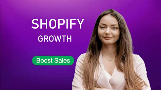 Gig Preview - Market shopify, do shopify marketing to boost website sales