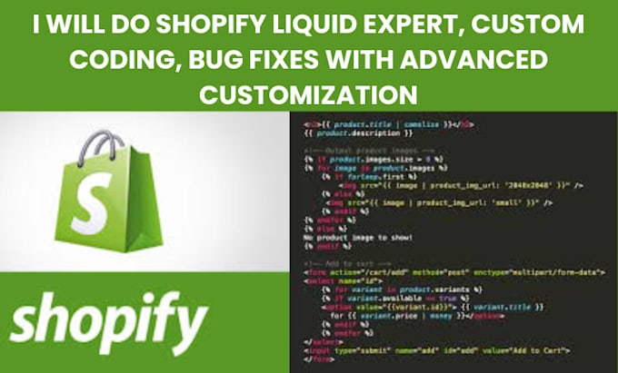 Gig Preview - Do shopify liquid expert, custom coding, bug fixes with advanced customization