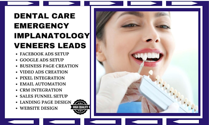 Gig Preview - Quality generate dental leads dental emergency dental implantology veneers leads