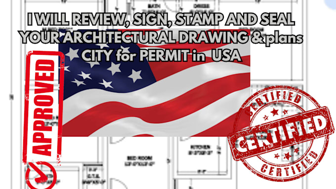 Gig Preview - Review, sign, stamp and seal architectural drawing for city permit in USA