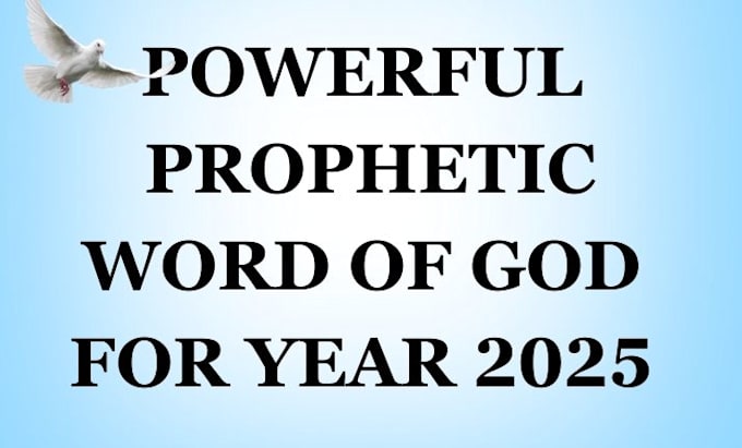 Bestseller - deliver you a powerful prophetic word of god for 2025 in 12 hours