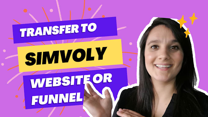 Gig Preview - Transfer your website or funnel to simvoly or unityhub