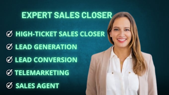 Gig Preview - Be high ticket sales closer, salesperson,b2b lead generation,appointment setter