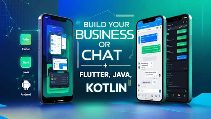 Gig Preview - Build full stack business app, chat app, with flutter, java, kotlin, android