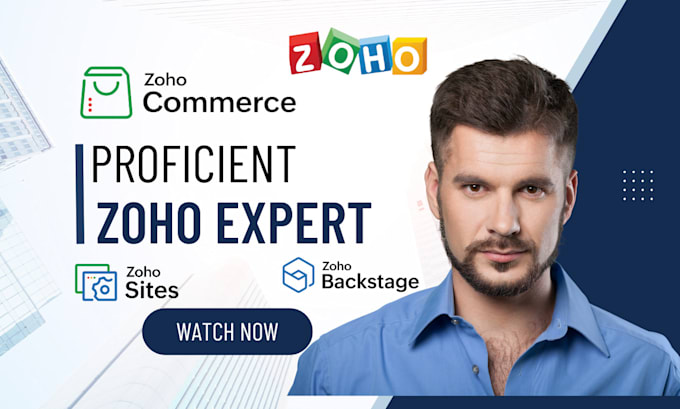 Gig Preview - Zoho commerce, zoho sites, zoho backstage, zoho commerce, zoho commerce