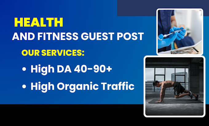 Gig Preview - Do high da health and fitenss guest post on high traffic website