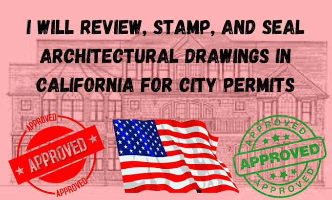 Gig Preview - Review, stamp, and seal architectural drawings in california for city permit