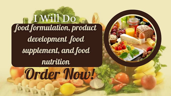 Gig Preview - Do food formulation, product development  food supplement, and food nutrition