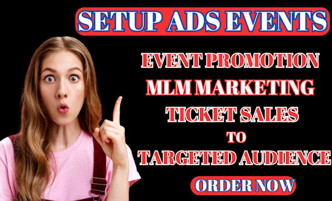 Bestseller - setup ads event,event promotion,mlm marketing,ticket sales to targeted attendees