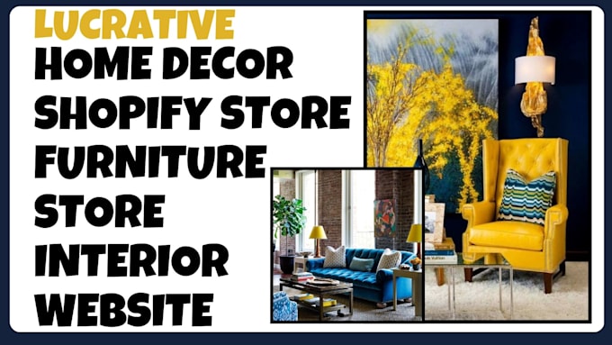 Gig Preview - Design lucrative home decor shopify store furniture store interior website