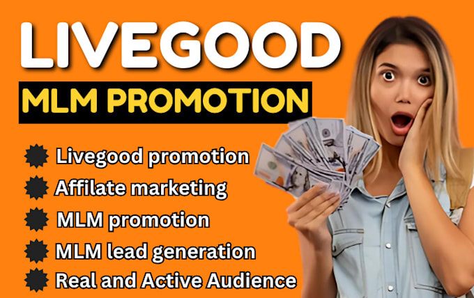 Gig Preview - Run exclusive livegood promotion mlm leads solo ads affiliate link promotion