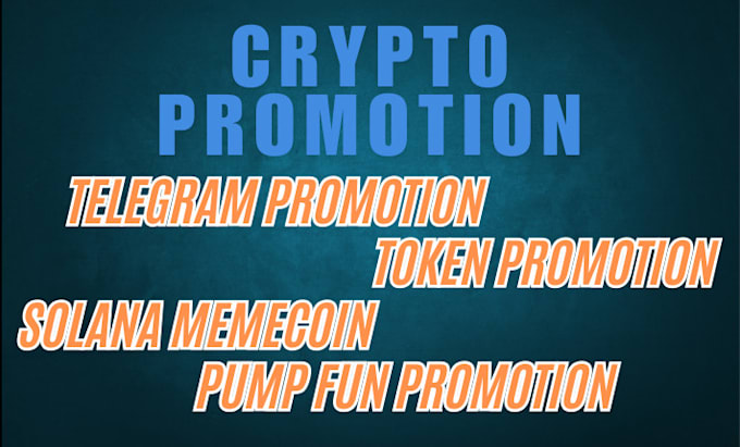 Bestseller - do crypto telegram promotion, solana memecoin, pump fun to get real audience