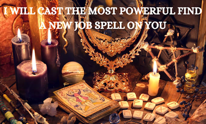 Gig Preview - Cast the most powerful find a new job spell on you