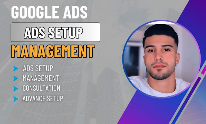 Gig Preview - Create and manage your google ads adwords PPC campaigns