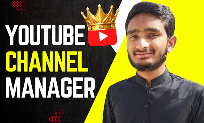 Gig Preview - Be your youtube channel manager