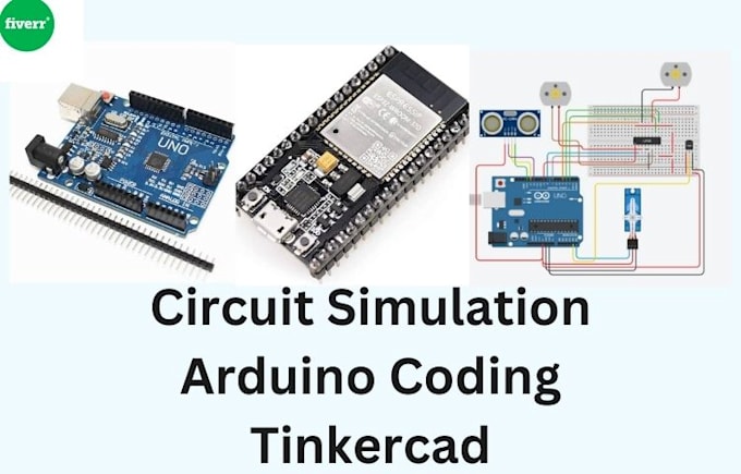 Gig Preview - Make arduino circuit simulation using tinkercad and wokwi