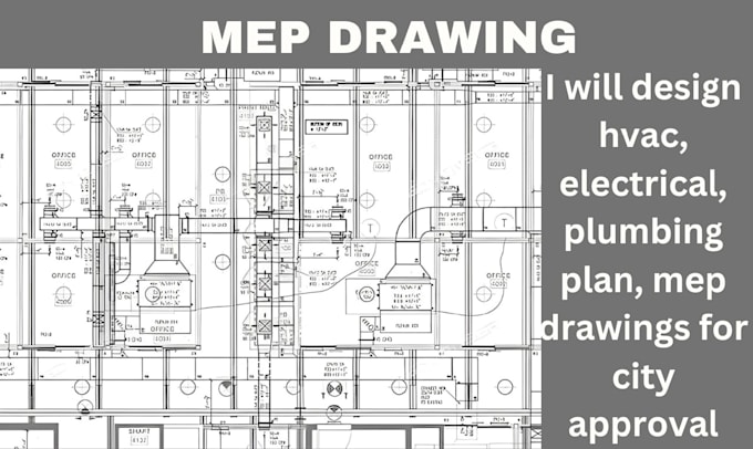 Gig Preview - Design hvac, electrical, plumbing plan, mep drawings for city approval