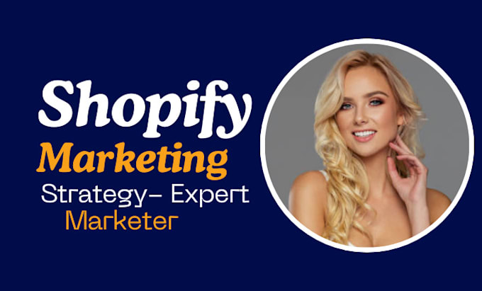 Gig Preview - Shopify chief marketing officer, website promotion, shopify marketing strategies