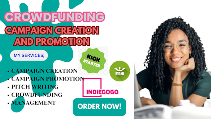 Gig Preview - Do  crowdfunding campaign creation and promotion for you, gofundme, kickstarter