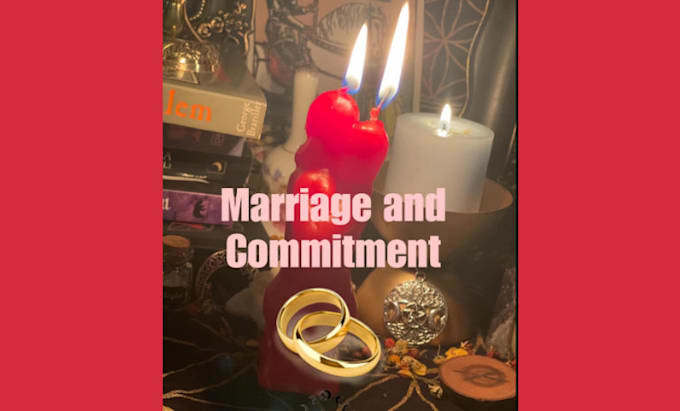 Gig Preview - Cast a powerful commitment and marriage spell for you, love spell