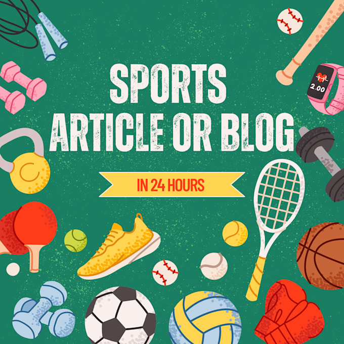 Bestseller - write sports article or blog for you