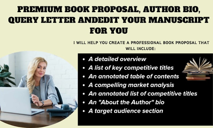 Gig Preview - Premium book proposal, author bio, query letter andedit your manuscript for you