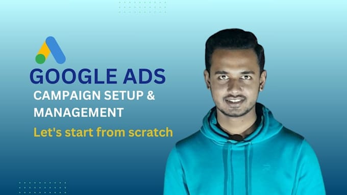 Gig Preview - Create your google ads ppc campaign from scratch