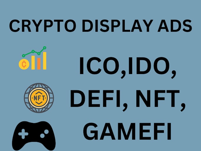 Gig Preview - Run crypto display ads for your ico, ido, defi, nft, gamefi