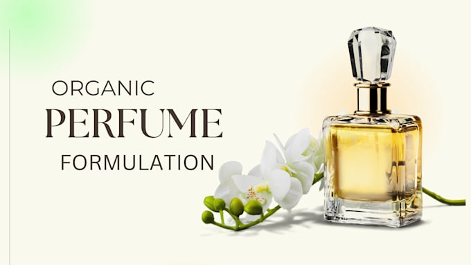 Gig Preview - Formulate a long lasting perfume, laundry ,soap, cologne formulation products