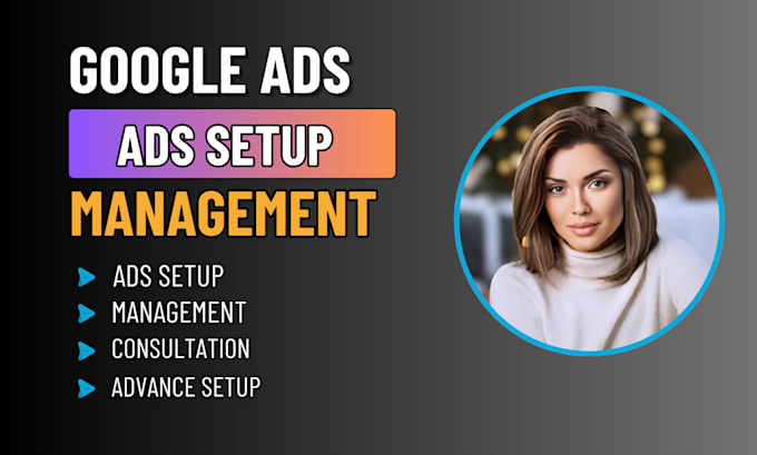 Gig Preview - Setup and manage high performance google ads campaign