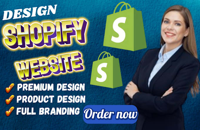 Gig Preview - Build shopify store, create shopify website design, shopify dropshipping website