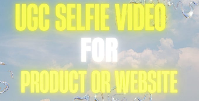 Gig Preview - Do a selfie ugc style video for your website or product