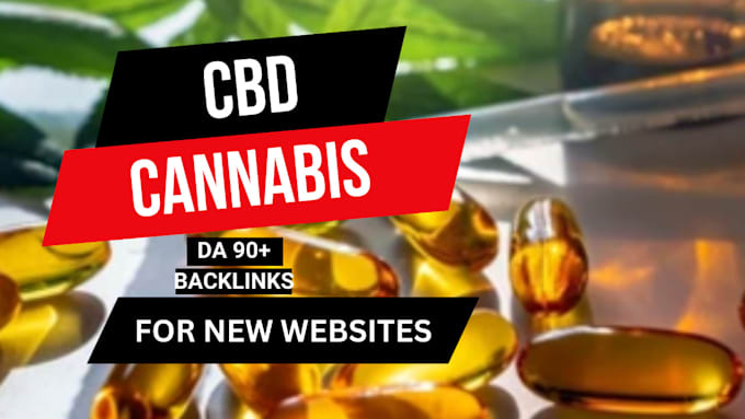 Gig Preview - High da cbd cannabis dofollow backlinks, supplements vape, hemp marijuana SEO