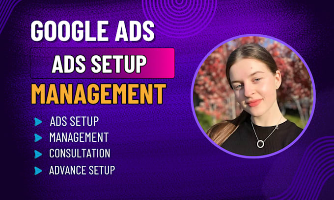 Gig Preview - Setup and optimize google ads campaign for best results