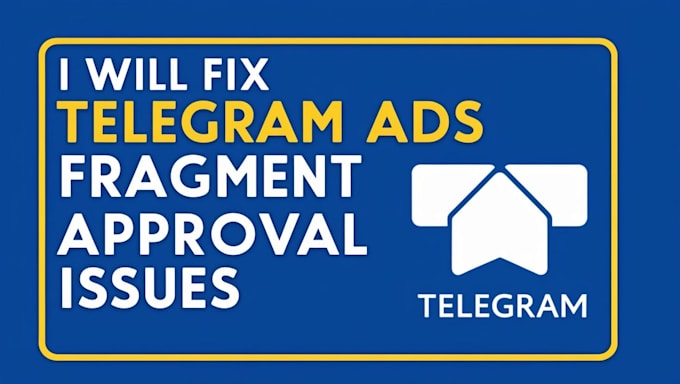 Gig Preview - Telegram promotion, verify and resolve telegram ads fragment compliance issues