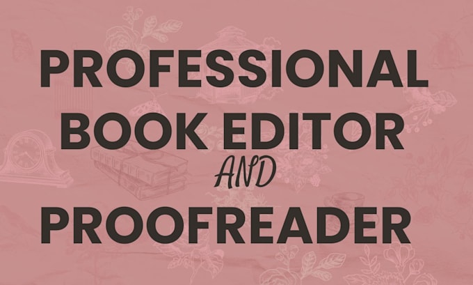 Gig Preview - Be your professional book editor and proofreader