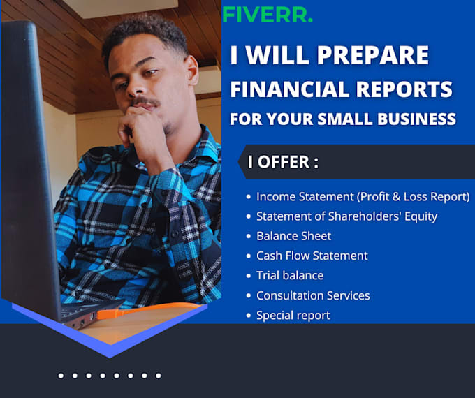 Gig Preview - Prepare financial reports for your small business