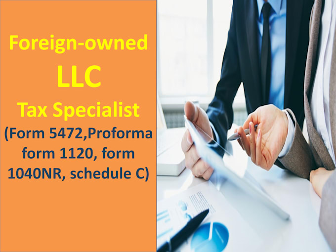 Gig Preview - Prepare and file form 5472, 1120 and 1040nr for foreign owned llc