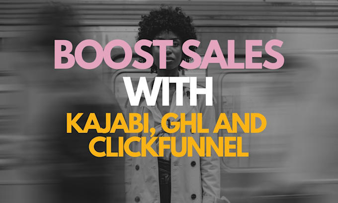 Gig Preview - Boost sales with custom funnels kajabi, clickfunnels, ghl