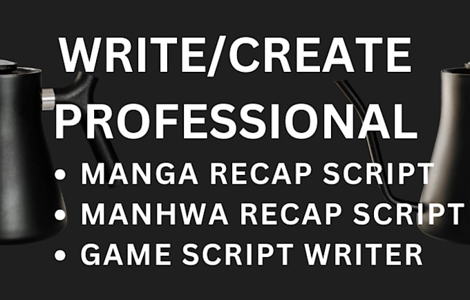 Gig Preview - Write manhua create manhwa manga comic anime script game writing