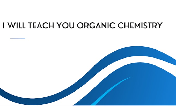 Gig Preview - Teach you organic chemistry for a while