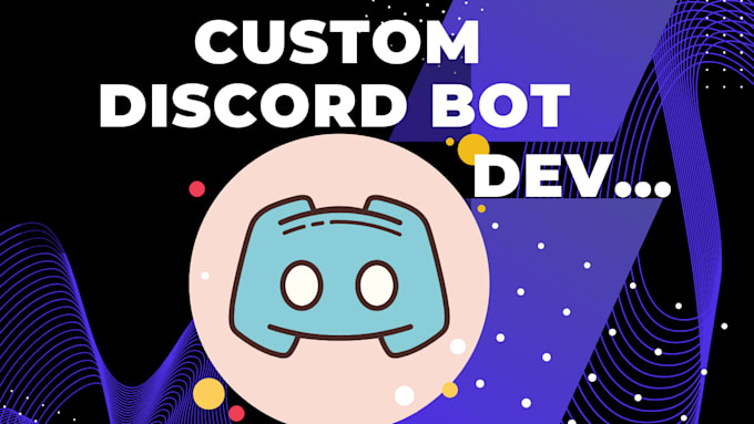 Gig Preview - Create custom discord bot , server bot