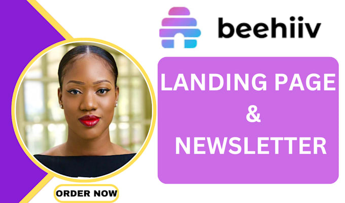 Gig Preview - Setup beehiiv account beehiiv newsletter beehive landing page substack flodesk