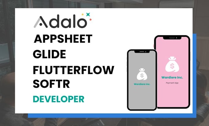 Bestseller - develop mobile apps using flutterflow, adalo, airtable softr, appsheet, glide