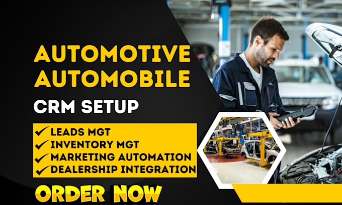 Gig Preview - Do automotive dealersocket autoraptor pipedrive salesforce hubspot freshsalescrm