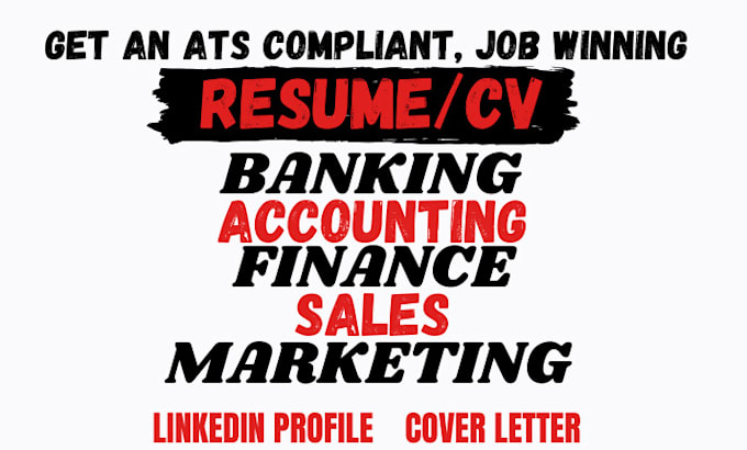 Gig Preview - Write strong ats compliant accounting, banking, finance, marketing, sales resume