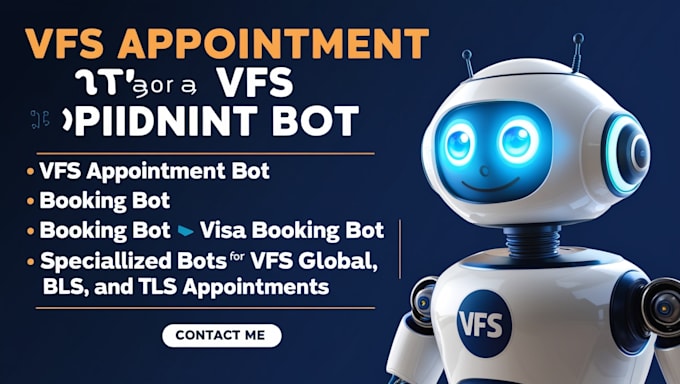 Gig Preview - Develop custom vfs bot vfs appointment bot vfs tls bls booking bot