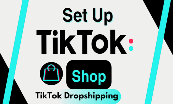 Gig Preview - Setup tik tok shop, manage tik tok shop listing, tiktok dropshipping marketing