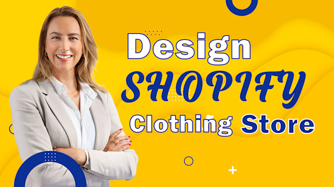 Bestseller - design shopify clothing store to boost sales with professional ecommerce setup